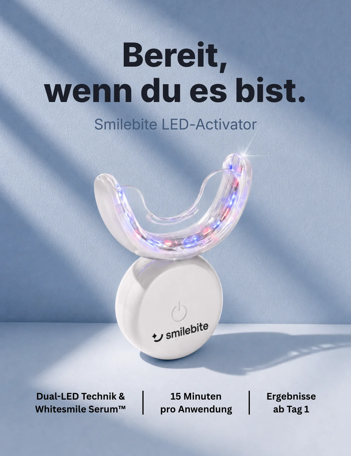 Bereit, wenn du es bist – Smilebite LED-Activator